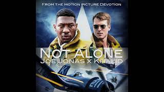 Joe Jonas & Khalid - Not Alone (from Devotion) (Instrumental)