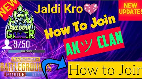How to Join (AKツ CLAN)(Official )  Full explained {PUBG MOBILE LITE}