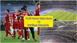 Real Madrid play 'You'll Never Walk Alone' at Santiago Bernabeu After defeating Liverpool