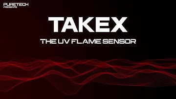 The TAKEX UV Flame Sensor | PureTech