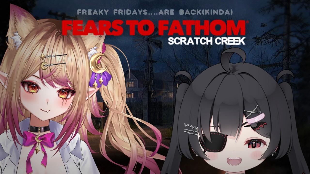 【FEARS TO FATHOM: SCRATCH CREEK】2 girls vs Anomalies (freak alert)