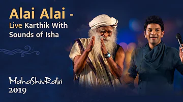 Alai Alai - Live | Karthik with Sounds of Isha | Mahashivratri 2019