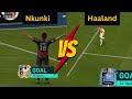 FIFA WORLD CUP|| Head to Head nuknku vs haaland