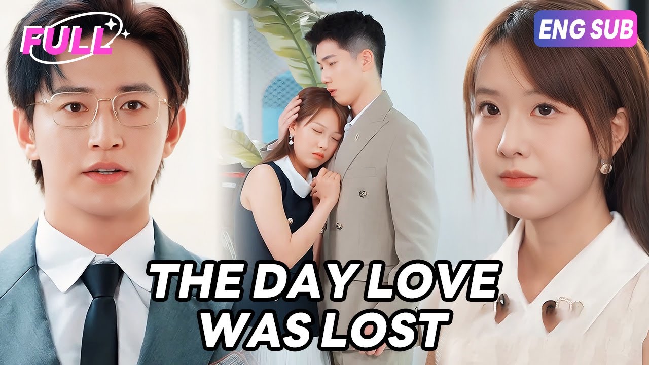 [HD FULL]💔My boyfriend's first love came back and he’s distracted. How will he handle her seduction?