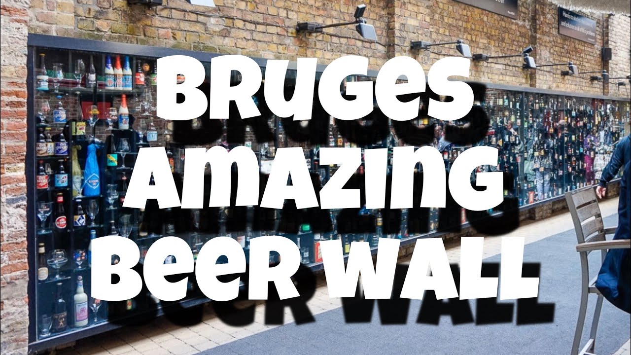 AMAZING Bruges BEER WALL YouTube