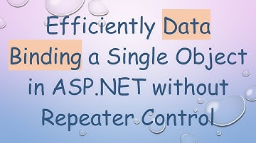 Efficiently Data Binding a Single Object in ASP.NET without Repeater Control