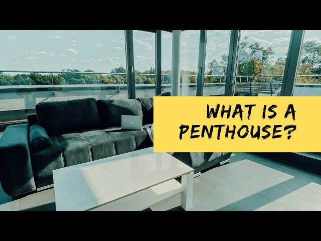 What is a Penthouse Apartment? class=