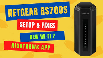 Netgear RS700 Wi-Fi 7 Router Setup & Troubleshooting | Nighthawk App | Step-By-Step Installation