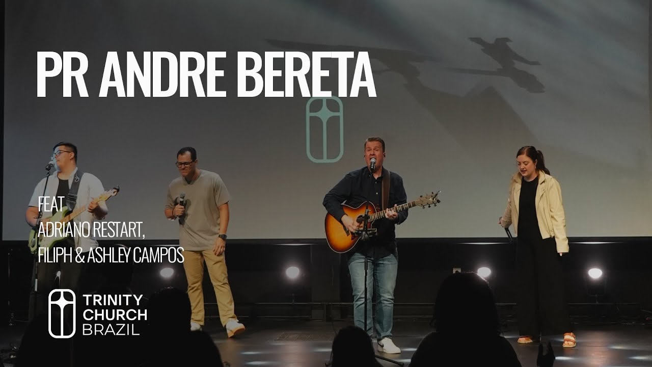Tempo de Adoração | Pr. Andre Bereta | Trinity Church Brazil