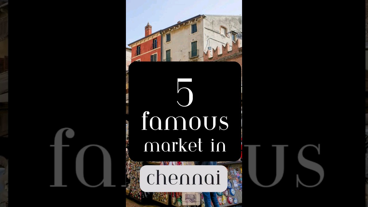 5 Best Market of Chennai 