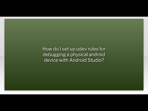 How do I set up udev rules for debugging a physical android device with Android Studio?