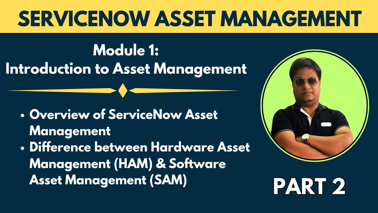 ServiceNow Asset Management Tutorial | Module 1-Part 2
