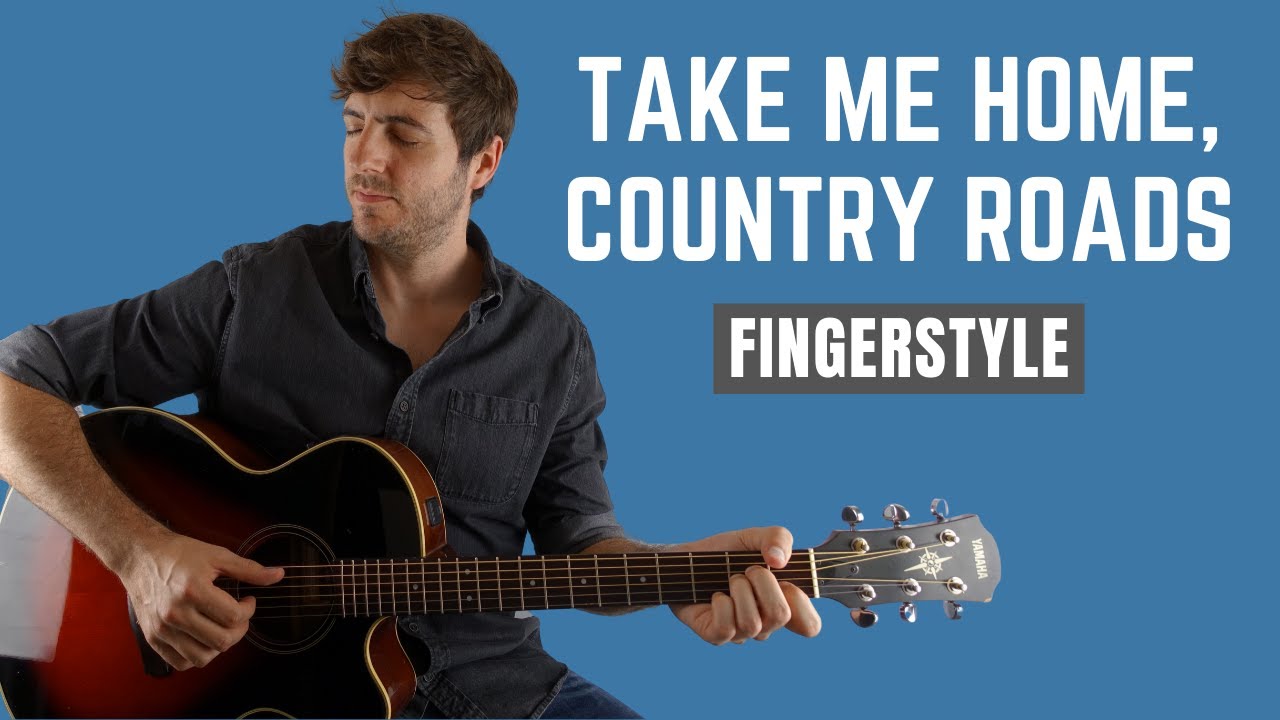 Take Me Home Country Roads Easy Guitar Lesson Fingerstyle