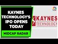 Kaynes Technologys Management Discusses The Companys IPO Opening  Midcap Radar  CNBC TV18
