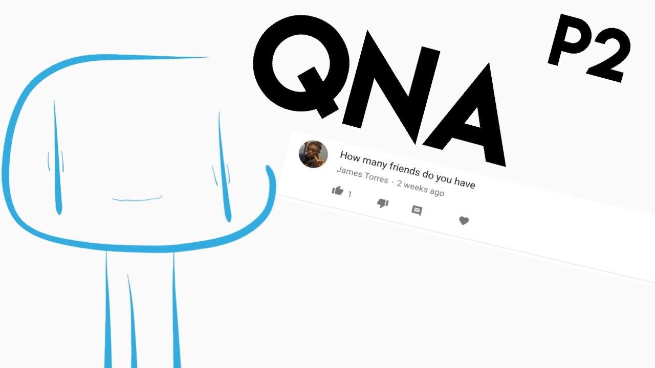 How many friends do you have? | QnA P2