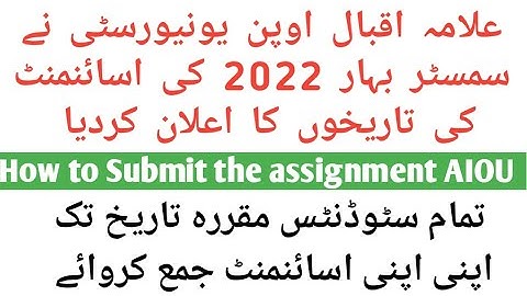 Assignments schedule of semester spring 2022 BA, ADB, BSc & others program of AIOU/AIOU Information