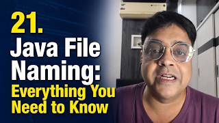21. Java File Naming: Everything You Need to Know