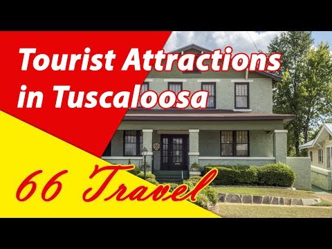 List 8 Tourist Attractions in Tuscaloosa, Alabama | Travel to United States