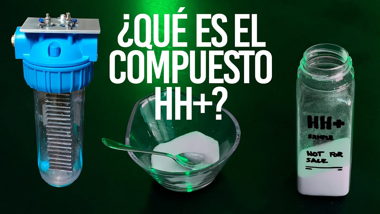 ¿Qué es el compuesto HH+? - El secreto del motor de agua del futuro.