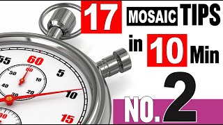 17 Mosaic Tips in 10 Minutes NUMBER 2 - Mosaic Tips