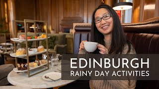 EDINBURGH, SCOTLAND | DIFFERENT Rainy Day Activities!