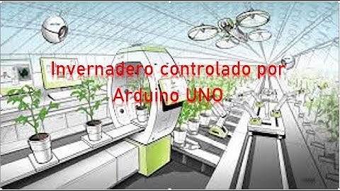 Invernadero controlado con arduino UNO en Proteus