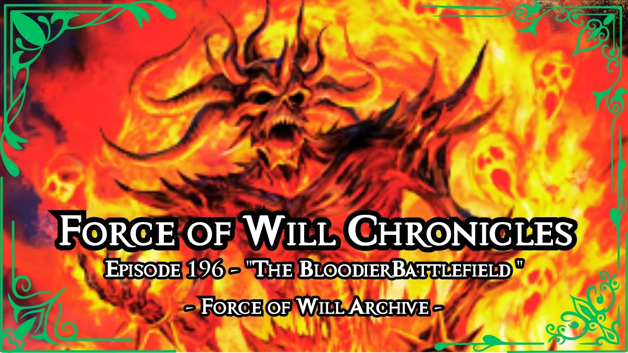 Episode 196 - The Bloodier Battlefield | Force of Will Chronicles - YouTube