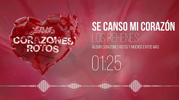 Los Rehenes - Se Canso Mi Corazon