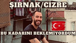 ŞIRNAK: Tüm Bildiklerinizi UNUTUN! - CİZRE Sokakları ve İnsanları 🇹🇷