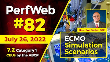 PerfWeb 82 - ECMO Simulation Scenarios