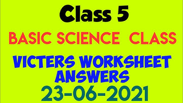 Class 5 Basic Science Worksheet | 23-06-2021 | Today