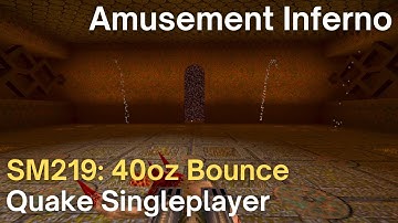 Quake Singleplayer - SM219 - Amusement Inferno (sm219_alexunder)