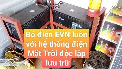 Nên dùng ắc quy viễn thông hay bình Lithium lưu trữ năng lượng Mặt Trời.