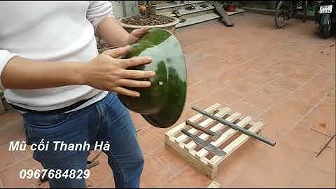 CẬN CẢNH DÙNG DAO CHÉM MŨ CỐI MÀ KHÔNG VỠ - GIÁ 369K - LH 0967684829