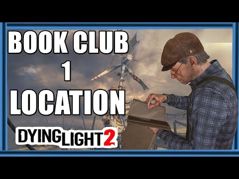 Dying Light 2 Book Club 1 Location Guide | Side Quest