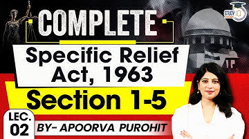 Specific Relief Act, 1963 | Lec 2 | Section 1-5 | SRA | By Apoorva Purohit