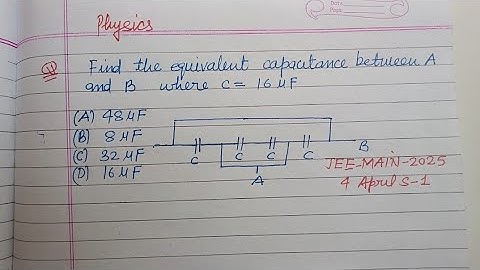 Find the equivalent capacitance between A and B where C= 16 micro farad | jee main 2025 april 4 s-1