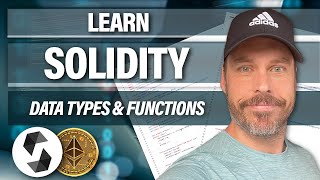 Learn Solidity In 2024 - Episode 6 - Data Types & Functions