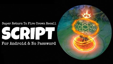Super Return To Fire Crown Recall Script | Natan Patch | Full Sound | No Password | Gaby Official