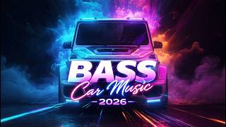 CAR MUSIC 🚗🎶 EDM MIX 2026 🔥 Bass Boosted Club Banger 💯 | Night Drive 😎 Dance Party 🥳 Gym Workout 💪🔊