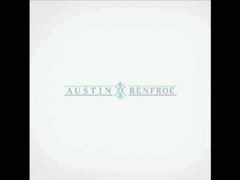 Break Your Heart - Austin Renfroe