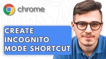 How To Create Google Chrome Incognito Mode Shortcut in Windows [2025 Guide]
