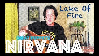 Guitar Lesson: How To Play The Meat Puppets' Lake Of Fire - Nirvana Unplugged Style