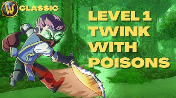 Level 1 Twink with Poisons - WoW Classic