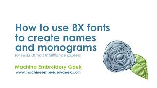 How to use BX fonts in (FREE) Embrilliance Express to create names, monograms and phrase designs. screenshot 5