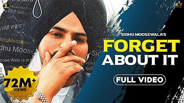 Forget About It : Sidhu Moose Wala (Official Video) Punjabi Songs | Jatt Life Studios