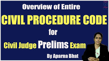 Civil Procedure Code l An Overview l Civil Judge Exam Preparation l Aparna Bhat