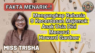 Mengungkap Rahasia 9 Kecerdasan Majemuk Anak Usia Dini Menurut Howard Gardner