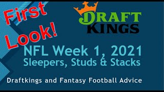 FIRST LOOK! Drafkings NFL Week 1, 2021 Lineup! Sleepers Studs & Stacks