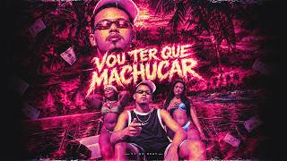 VOU TER QUE MACHUCAR - VT NO BEAT Feat. MC Rafa Original e MC India (ARROCHAFUNK)